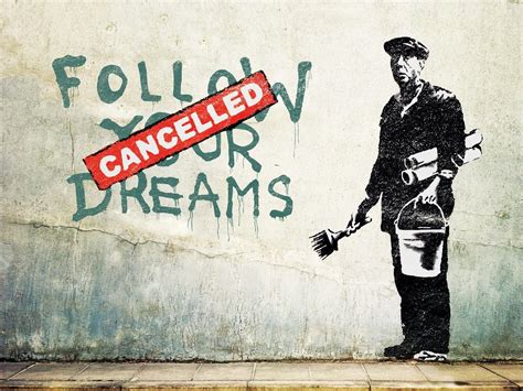 Banksy Follow Your Dreams Cancelled JAYZ International